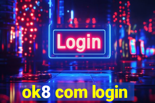 ok8 com login